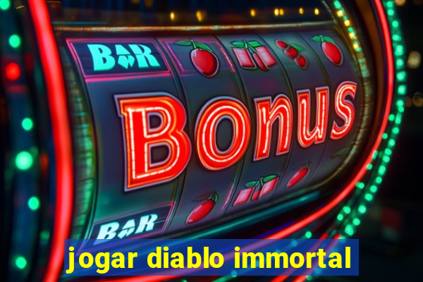 jogar diablo immortal